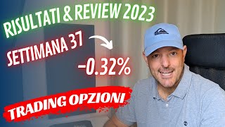 Risultati amp review di trading OPZIONI  settimana 37 2023  in perdita [upl. by Anneliese]