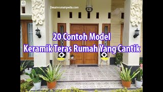 20 Contoh Model Keramik Teras Rumah Yang Cantik [upl. by Innor911]