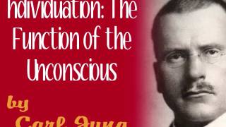 Individuation The Function of the Unconscious by Carl Jung full audio [upl. by Kemme]