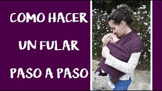 COMO HACER UN FULAR PASO A PASO [upl. by Imugem]