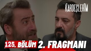 Kardeşlerim 125 Bölüm 2 Fragman  ¨Akif bana yardım edeceksin¨ [upl. by Yajnas]