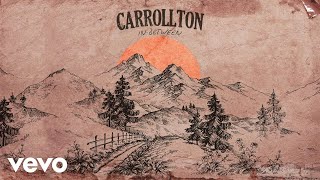 Carrollton  InBetween Audio [upl. by Albertina]