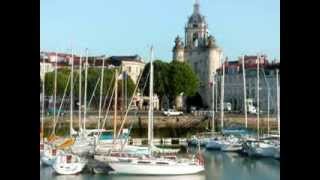 La Rochelle ville magnifique [upl. by Vally]