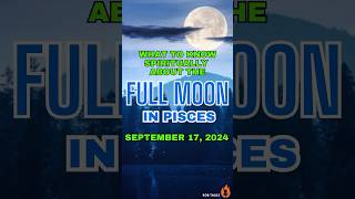 Full Moon in Pisces  September 17 2024 Spiritual Meaning amp Healing Energy fullmoon pisces [upl. by Klos728]