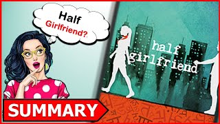 Half Girlfriend By Chetan Bhagat ►Animated book summary  Romantic full movie shortfilm [upl. by Hgielrak729]