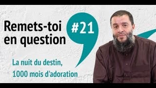 Remetstoi en question  La nuit du destin 1000 mois dadoration [upl. by Wilterdink71]