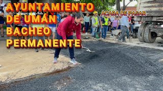 AYUNTAMIENTO DE UMÁN LANZA CAMPAÑA DE BACHEO PERMANENTE [upl. by Najar]