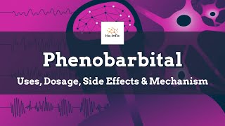 Phenobarbital  Uses Dosage Side Effects amp Mechanism  Luminal [upl. by Merta]