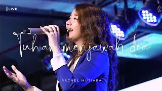 Tuhan menjawab doa  live   Rachel Mutiara [upl. by Denis767]