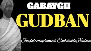 Gabaygii Gudban gaaloleged ee Sayidmaxamed Cabdulle Xasan [upl. by Huskamp]