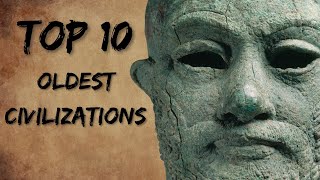 Top 10 Oldest Civilizations in The World [upl. by Cirilla]