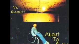 Vic Chesnutt  Myrtle [upl. by Aidin]