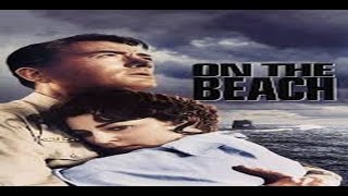 On The Beach 1959 Movie Review [upl. by Kam425]