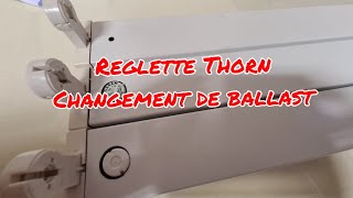 Réglette Thorn changement de ballast [upl. by Calise]