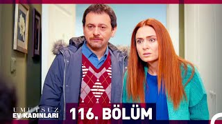 Umutsuz Ev Kadınları 116 Bölüm [upl. by Bullivant]