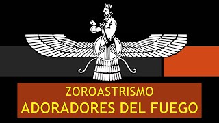 ZOROASTRISMO MISTERIOSA RELIGIÓN de la antigua PERSIA [upl. by Atnomed]