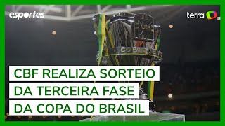 CBF realiza sorteio da terceira fase da Copa do Brasil [upl. by Aniala]