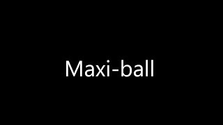 Maxiball [upl. by Anna-Diane]