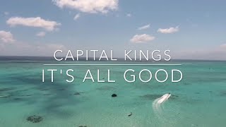 Capital kings All good LYRIC VIDEO Ft Hollyn [upl. by Talbert]