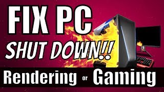 How To Stop PC From Overheating And Shutting Down  Rendering  GAMING 2019 Windows 10 [upl. by Gnilrad]