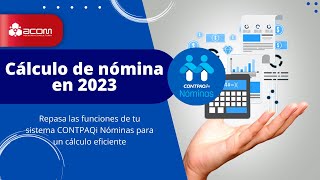 ¿Cómo hacer el cálculo de la nómina en 2023 CONTPAQi Nóminas [upl. by Calloway]