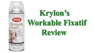 Krylons Workable Fixatif Review [upl. by Eidorb218]