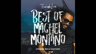 Best Of Machel Montano MixtapePower Soca Edition By Travis World [upl. by Yrocaj]