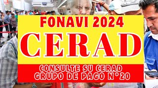 Fonavi 2024 ¿Cómo obtener el CERAD  Publican CERAD de fonavistas del grupo 20 de Pago [upl. by Ainecey559]