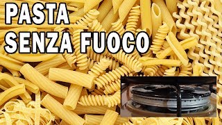 PASTA SENZA FUOCO 1  Perché continuare a far bollire lacqua è inutile [upl. by Attikin225]