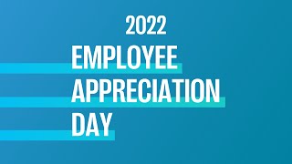 2022 Employee Appreciation Day [upl. by Tyrus]