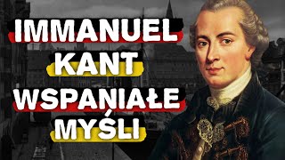 Immanuel Kant Myśli które zmienią twoje życie  SŁOWO FILOZOFA [upl. by Llenrub]