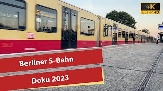 4K Berliner SBahn 2023  Berlin SBahn Doku [upl. by Nileuqaj]