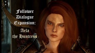 Follower Dialogue Expansion Aela the Huntress 20 [upl. by Atiugal589]