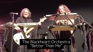 The Blackheart Orchestra  quotBetter Than Mequot live [upl. by Wiskind651]