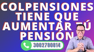 🔴COLPENSIONES TIENE QUE AUMENTAR TÚ PENSIÓN AL 80  RELIQUIDACIÓN DE PENSIÓN EN COLPENSIONES🔴 [upl. by Notnats]