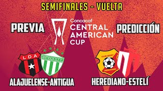 PREVIA Y PREDICCIÓNALAJUELENSE vs ANTIGUAHEREDIANO vs REAL ESTELÍCOPA CENTROAMERICANA 2024 [upl. by Aicilyhp]