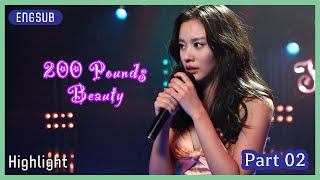 ENG SUB Highlight  200 Pounds Beauty  PART 2 [upl. by Idnak891]