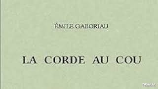 3 La corde au cou Emile Gaboriau genre policier livre audio partie 3 [upl. by Kalli]