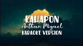 Kahapon  Arthur Miguel  karaoke version [upl. by Otrebtuc]