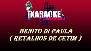 BENITO DI PAULA  RETALHOS DE CETIM  KARAOKE [upl. by Lennod]