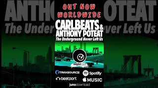 Carlbeats amp Anthony Poteat The Underground Neve Left Us housemusic eightballrecordsdigital [upl. by Atsyrk]