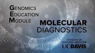 Genomic Education Module GEM Molecular Diagnostics [upl. by Assylem]