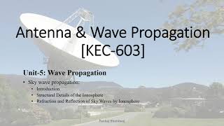 KEC603 Antenna amp Wave Propagation L14 Sky Wave Propagation Ionosphere Refraction and Reflection [upl. by Aivad]