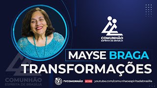 Mayse Braga  TRANSFORMAÇÕES PALESTRA ESPÍRITA [upl. by Nyliram]