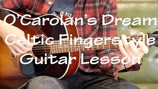 OCarolans Dream Celtic Fingerstyle Guitar Lesson [upl. by Drais]