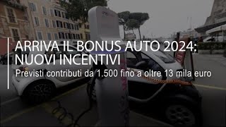 Bonus auto 2024 arrivano i nuovi incentivi da 1500 fino a 14 mila euro per i redditi bassi [upl. by Koran]