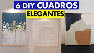 TOP 6 DIY CUADROS ELEGANTES [upl. by Finny795]