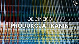 Produkcja tkanin  odcinek 3  Akademia Toptextil [upl. by Appleton658]