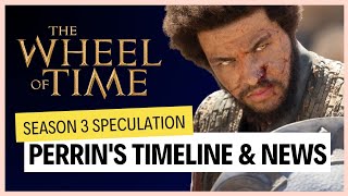 The Wheel of Time News Perrins Season Three Timeline [upl. by Petey]