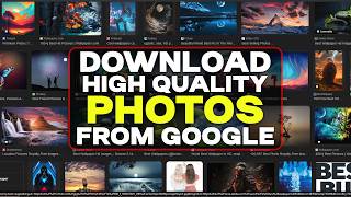 How To Download High Quality Images From GOOGLE  Get High Resolution Photos From Google [upl. by Matthias]